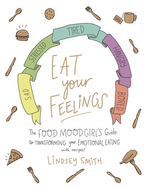 Cover of the book Eat Your Feelings by Lindsey Smith, St. Martin's Press