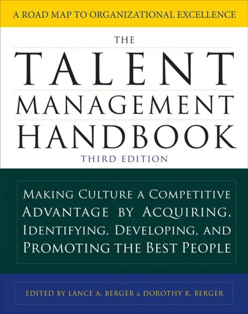 Cover of the book The Talent Management Handbook, Third Edition: Making Culture a Competitive Advantage by Acquiring, Identifying, Developing, and Promoting the Best People by Lance A. Berger, Dorothy Berger, McGraw-Hill Education