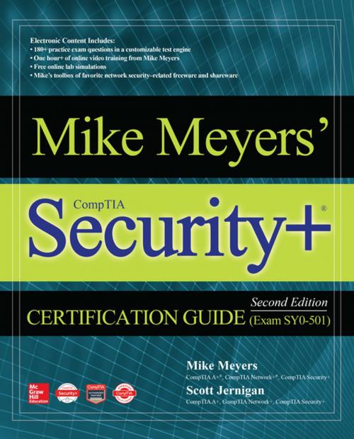 Cover of the book Mike Meyers' CompTIA Security+ Certification Guide, Second Edition (Exam SY0-501) by Mike Meyers, Scott Jernigan, McGraw-Hill Education