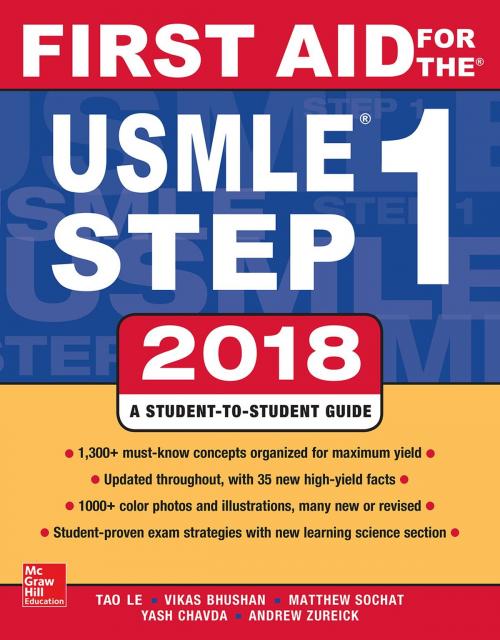 Cover of the book First Aid for the USMLE Step 1 2018, 28th Edition by Tao Le, Vikas Bhushan, Matthew Sochat, Yash Chavda, Andrew Zureick, McGraw-Hill Education