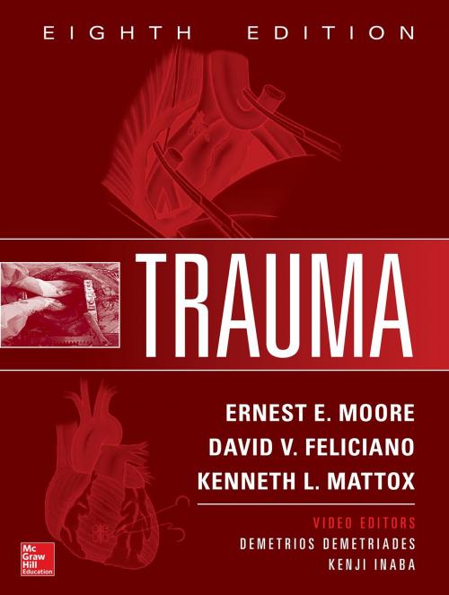 Cover of the book Trauma, 8th Edition by Kenneth L. Mattox, David V. Feliciano, Ernest E. Moore, McGraw-Hill Education