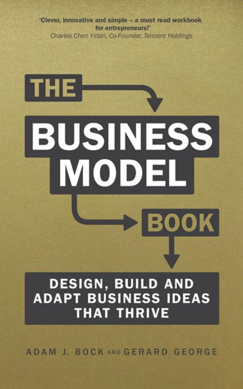 Cover of the book The Business Model Book by Dr Adam J. Bock, Prof Gerard George, Pearson Education Limited