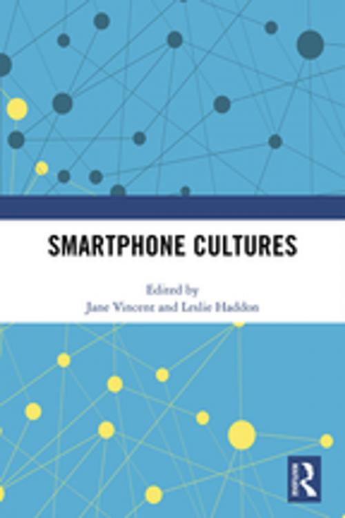 Cover of the book Smartphone Cultures by , Taylor and Francis