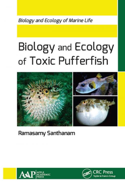 Cover of the book Biology and Ecology of Toxic Pufferfish by Ramasamy Santhanam, Apple Academic Press