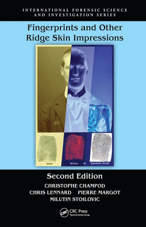Cover of the book Fingerprints and Other Ridge Skin Impressions by Christophe Champod, Chris J. Lennard, Pierre Margot, Milutin Stoilovic, Taylor and Francis