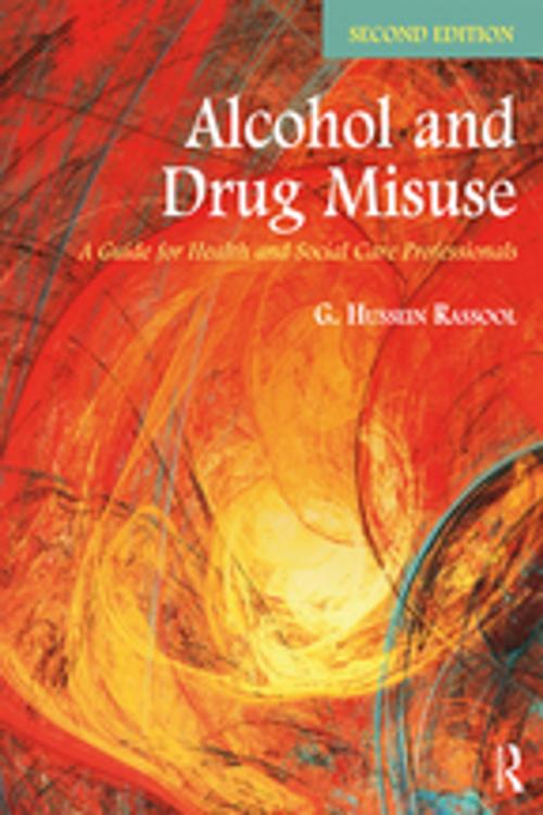 Cover of the book Alcohol and Drug Misuse by G. Hussein Rassool, Taylor and Francis