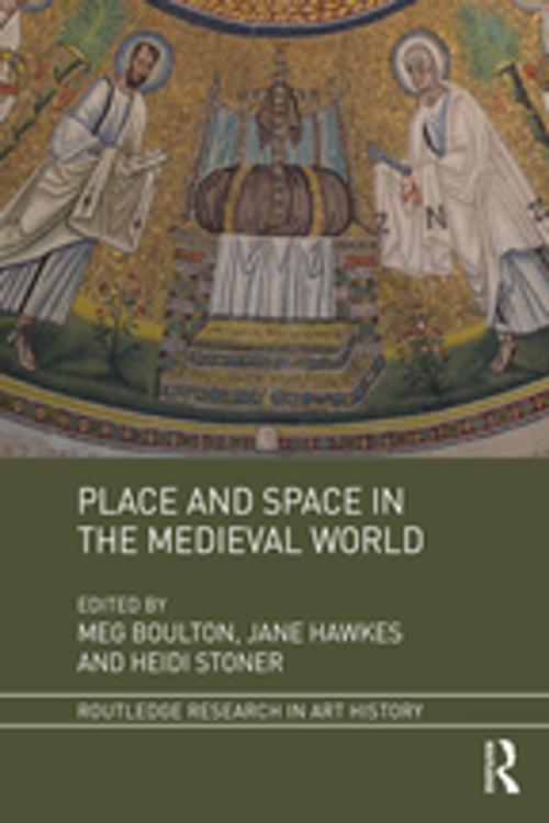 Cover of the book Place and Space in the Medieval World by , Taylor and Francis