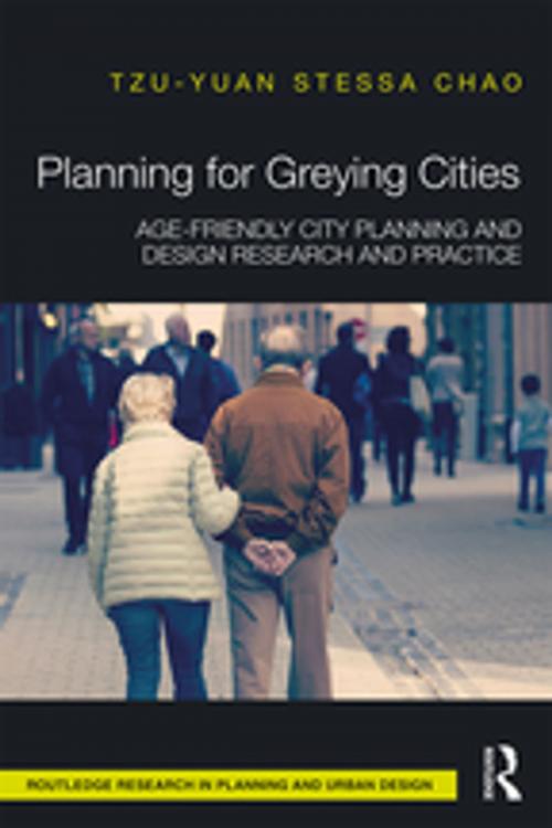 Cover of the book Planning for Greying Cities by Tzu-Yuan Stessa Chao, Taylor and Francis