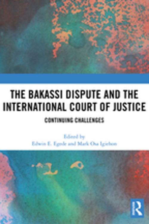 Cover of the book The Bakassi Dispute and the International Court of Justice by , Taylor and Francis