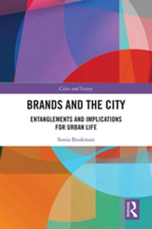 Cover of the book Brands and the City by Sonia Bookman, Taylor and Francis