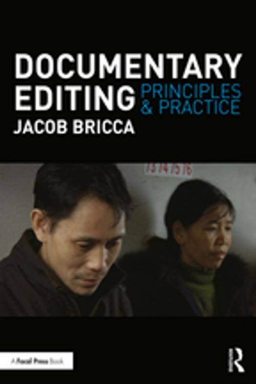 Cover of the book Documentary Editing by Jacob Bricca, ACE, Taylor and Francis