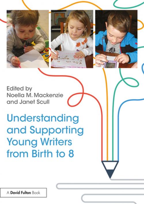 Cover of the book Understanding and Supporting Young Writers from Birth to 8 by , Taylor and Francis