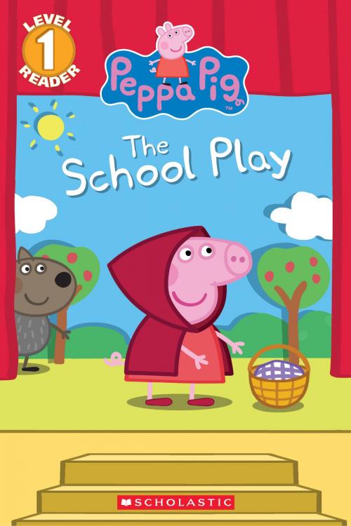Cover of the book Peppa Pig: The School Play Ebk by Meredith Rusu, Scholastic Inc.