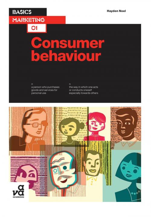 Cover of the book Basics Marketing 01: Consumer Behaviour by Hayden Noel, Bloomsbury Publishing