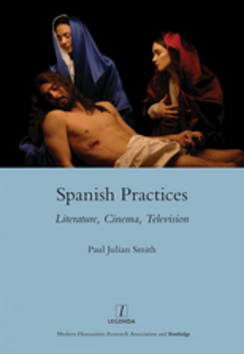 Cover of the book Spanish Practices by Paul Julian Smith, Taylor and Francis