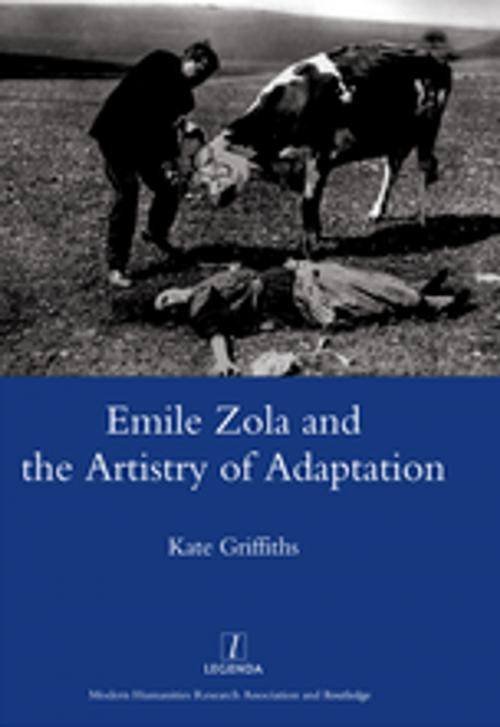 Cover of the book Emile Zola and the Artistry of Adaptation by Kate Griffiths, Taylor and Francis