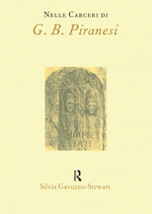 Cover of the book Nelle Carceri di G.B.Piranesi by Silvia Gavuzzo-Stewart, Taylor and Francis