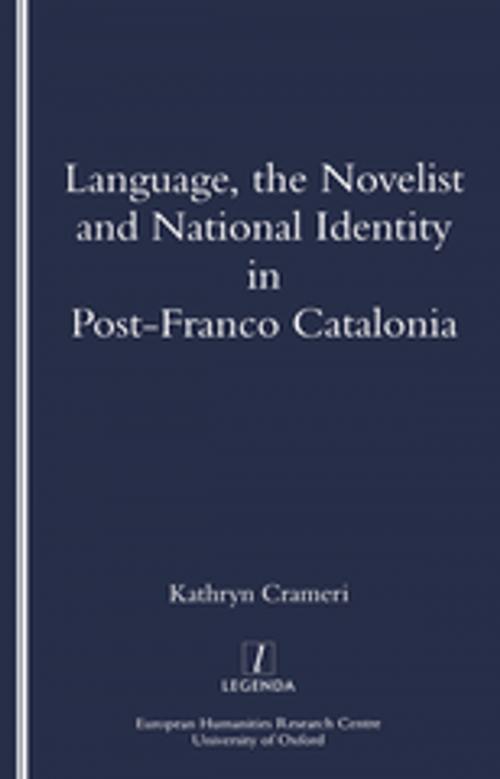 Cover of the book Language, the Novelist and National Identity in Post-Franco Catalonia by Kathryn Crameri, Taylor and Francis