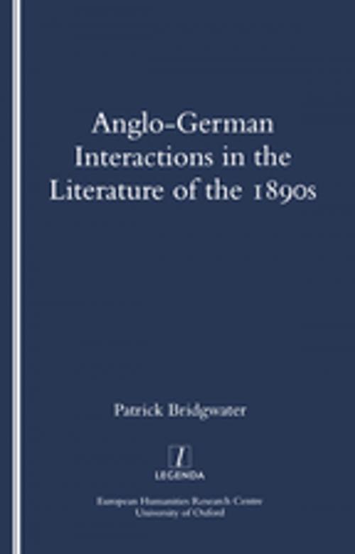 Cover of the book Anglo-German Interactions in the Literature of the 1890s by Patrick Bridgwater, Taylor and Francis