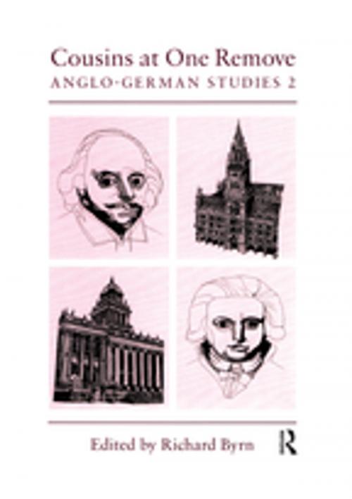 Cover of the book Cousins at One Remove: Anglo-German Studies: 2nd: Cousins at One Remove by R.F.M. Byrn, Taylor and Francis