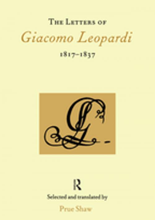 Cover of the book The Letters of Giacomo Leopardi 1817-1837 by Prue Shaw, Taylor and Francis
