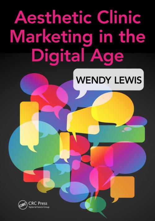 Cover of the book Aesthetic Clinic Marketing in the Digital Age by Wendy Lewis, CRC Press