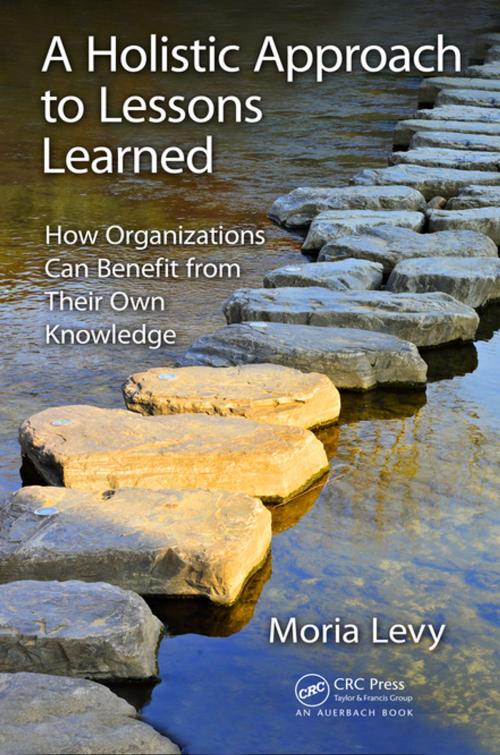 Cover of the book A Holistic Approach to Lessons Learned by Moria Levy, CRC Press