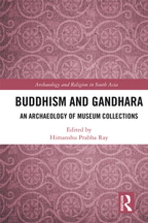 Cover of the book Buddhism and Gandhara by , Taylor and Francis