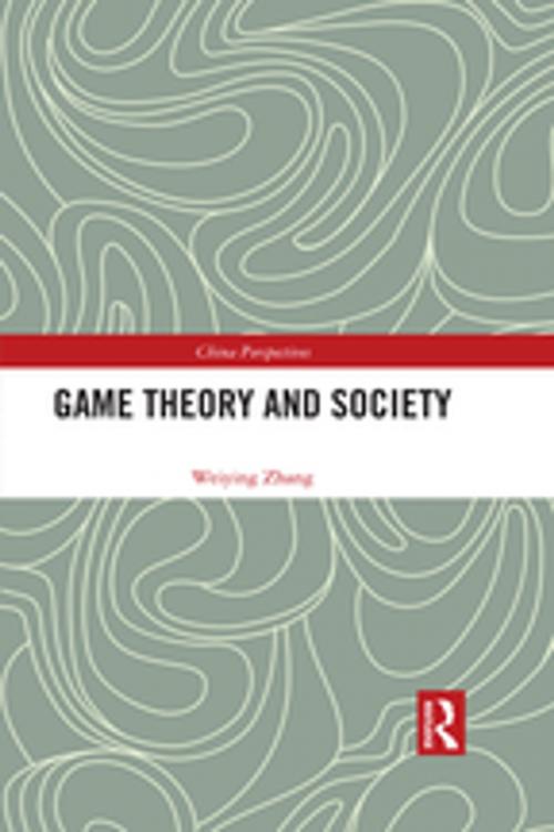 Cover of the book Game Theory and Society by Weiying Zhang, Taylor and Francis