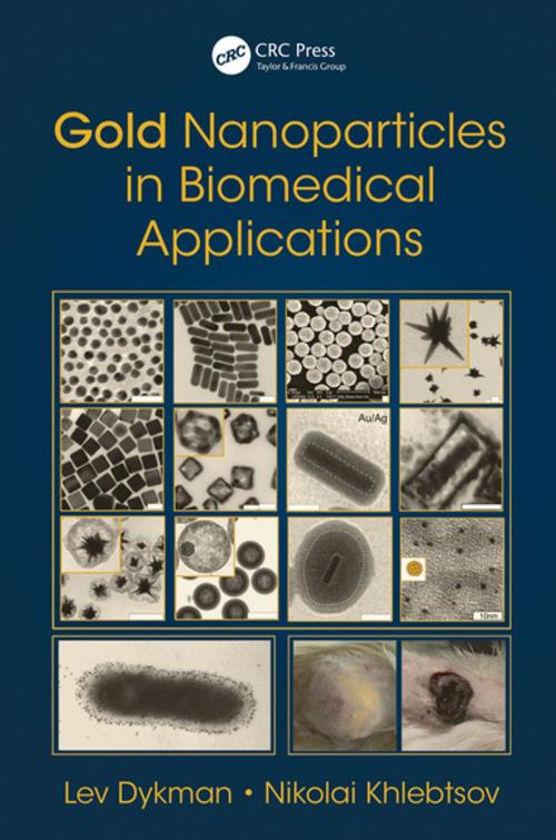 Cover of the book Gold Nanoparticles in Biomedical Applications by Lev Dykman, Nikolai Khlebtsov, CRC Press