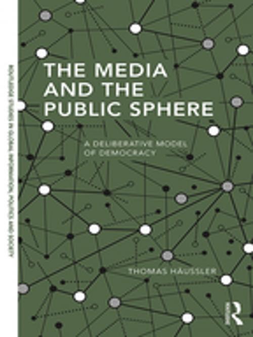 Cover of the book The Media and the Public Sphere by Thomas Häussler, Taylor and Francis
