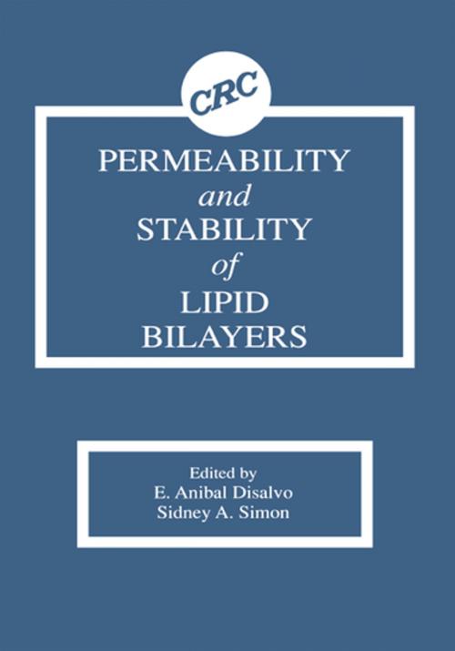 Cover of the book Permeability and Stability of Lipid Bilayers by E. Anibal Disalvo, Sidney A. Simon, CRC Press