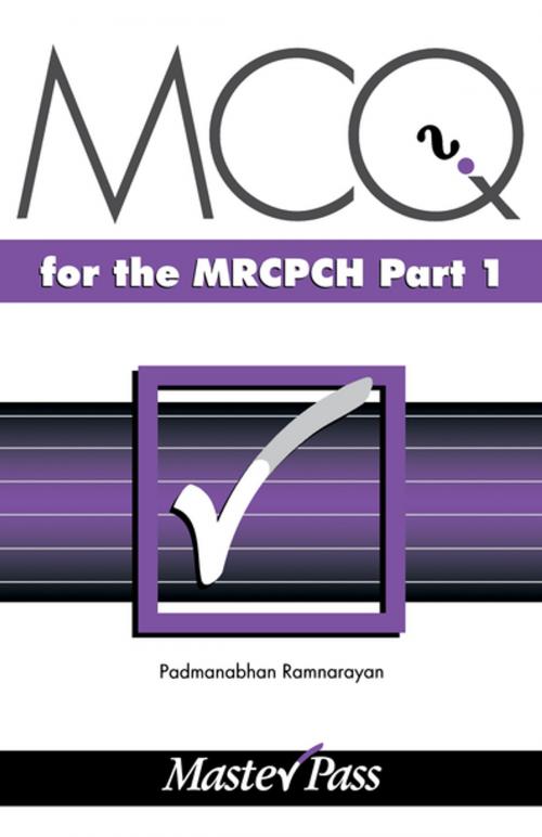 Cover of the book MCQs in Paediatrics for the MRCPCH, Part 1 by , CRC Press