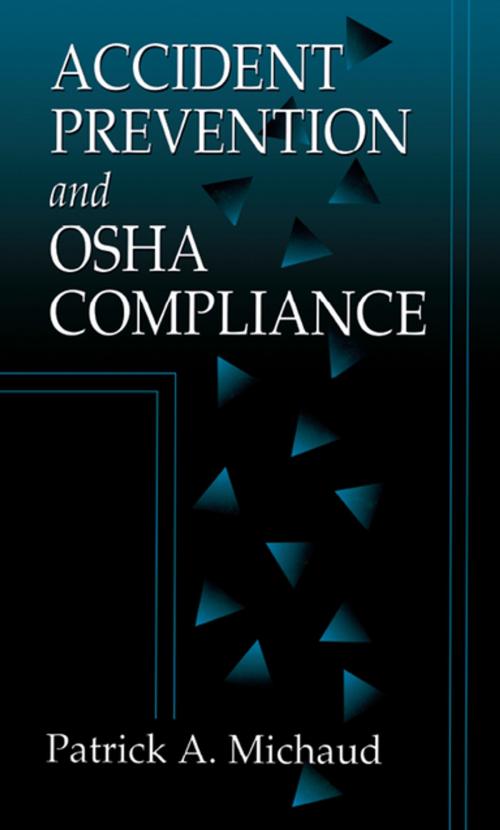 Cover of the book Accident Prevention and OSHA Compliance by Patrick A. Michaud, CRC Press