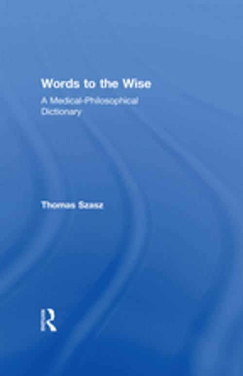 Cover of the book Words to the Wise by Thomas Szasz, Taylor and Francis