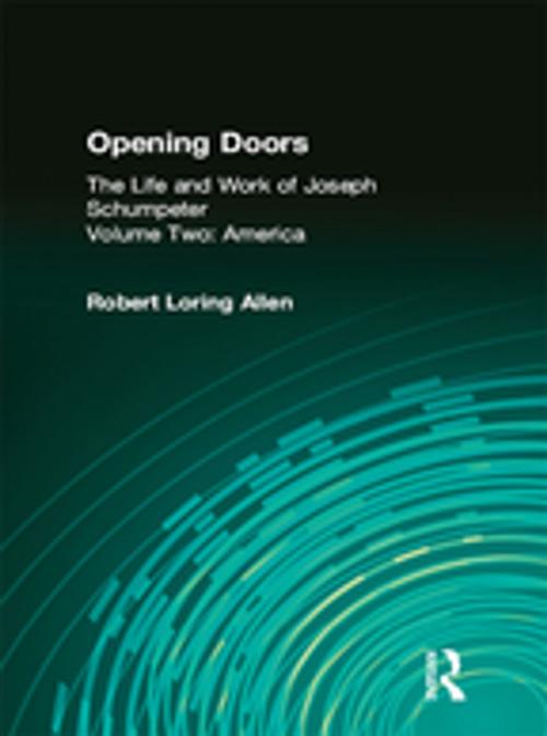 Cover of the book Opening Doors: Life and Work of Joseph Schumpeter by Robert Loring Allen, Taylor and Francis