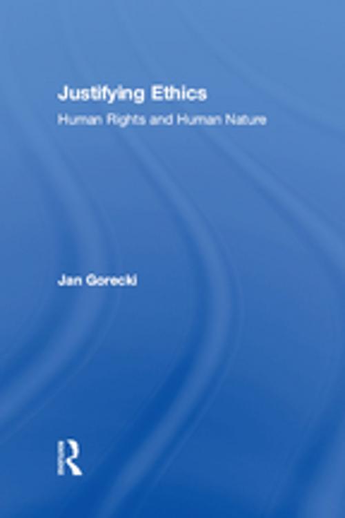 Cover of the book Justifying Ethics by Jan Gorecki, Taylor and Francis