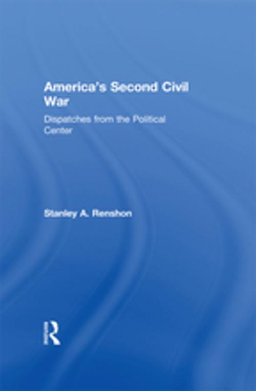 Cover of the book America's Second Civil War by Stanley A. Renshon, Taylor and Francis