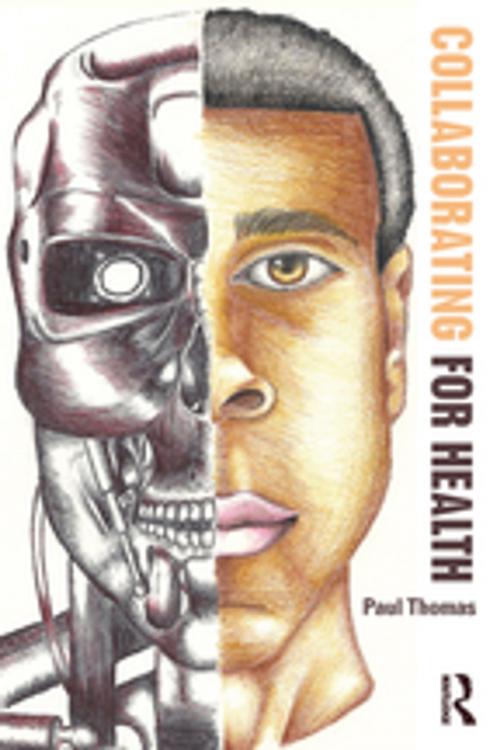 Cover of the book Collaborating for Health by Paul Thomas, Taylor and Francis