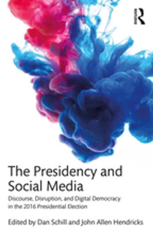 Cover of the book The Presidency and Social Media by , Taylor and Francis