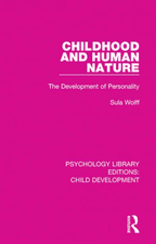 Cover of the book Childhood and Human Nature by Sula Wolff, Taylor and Francis