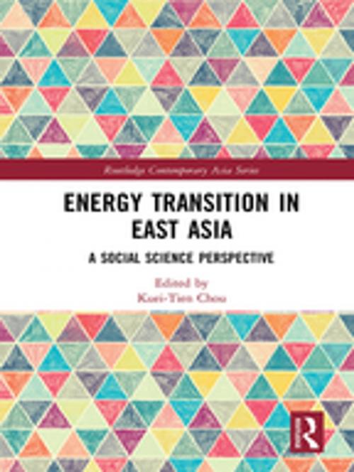 Cover of the book Energy Transition in East Asia by , Taylor and Francis