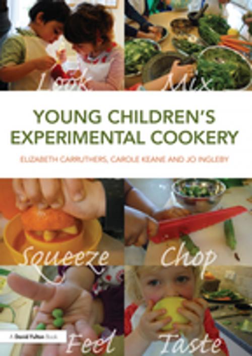Cover of the book Young Children’s Experimental Cookery by Elizabeth Carruthers, Carole Keane, Jo Ingleby, Taylor and Francis