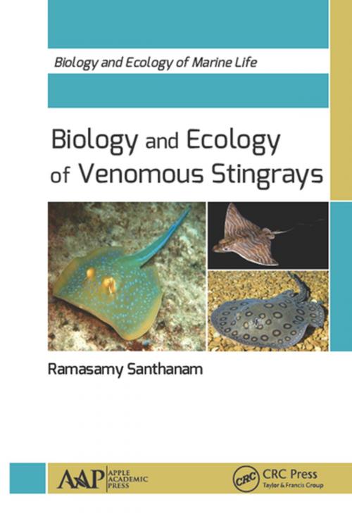 Cover of the book Biology and Ecology of Venomous Stingrays by Ramasamy Santhanam, Apple Academic Press