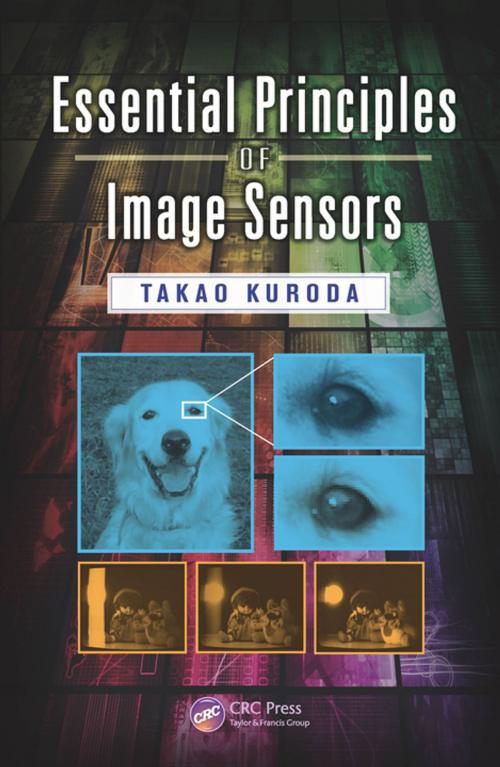 Cover of the book Essential Principles of Image Sensors by Takao Kuroda, CRC Press