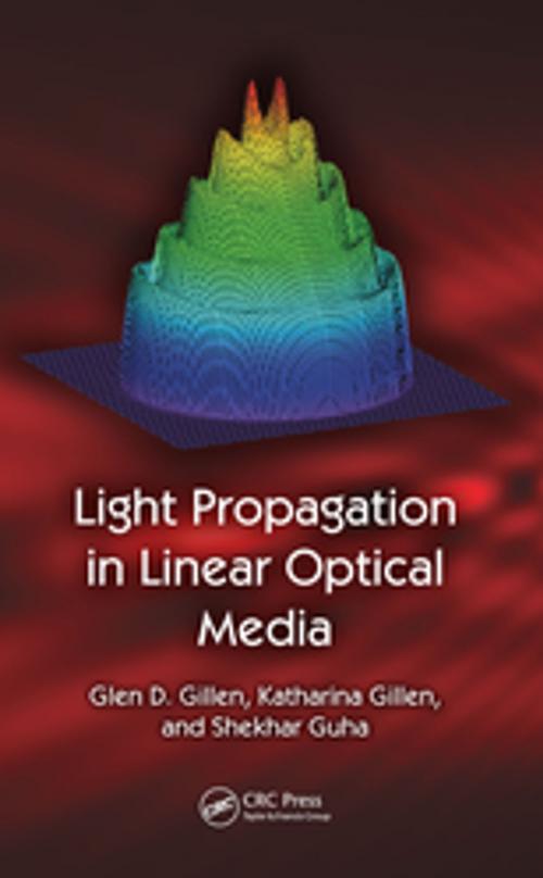 Cover of the book Light Propagation in Linear Optical Media by Glen D. Gillen, Katharina Gillen, Shekhar Guha, CRC Press