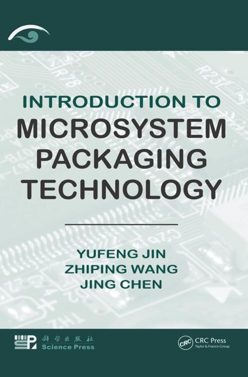 Cover of the book Introduction to Microsystem Packaging Technology by Yufeng Jin, Zhiping Wang, Jing Chen, Taylor and Francis
