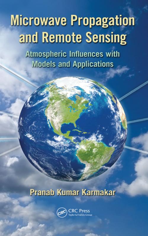 Cover of the book Microwave Propagation and Remote Sensing by Pranab Kumar Karmakar, CRC Press