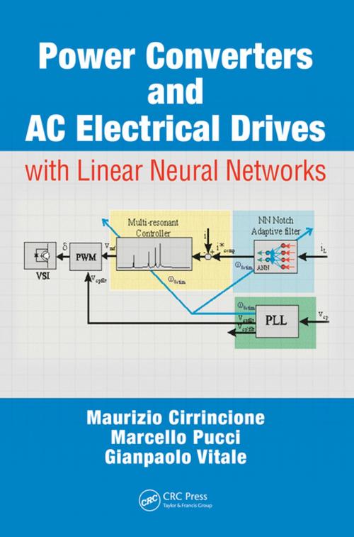 Cover of the book Power Converters and AC Electrical Drives with Linear Neural Networks by Maurizio Cirrincione, Marcello Pucci, Gianpaolo Vitale, CRC Press