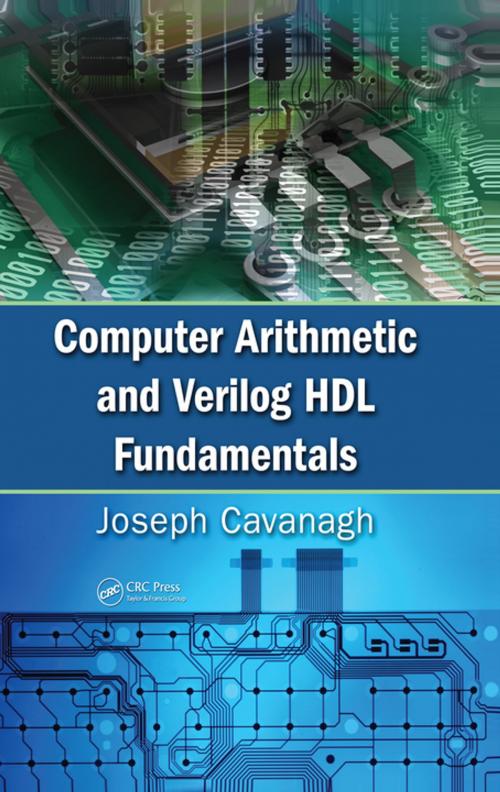 Cover of the book Computer Arithmetic and Verilog HDL Fundamentals by Joseph Cavanagh, CRC Press